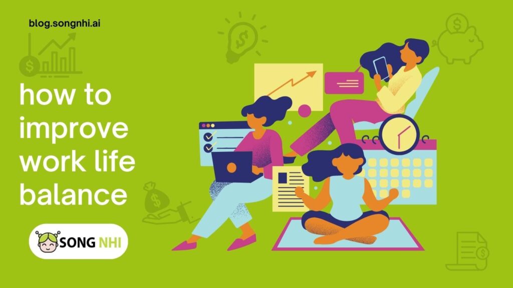 Striking a Balance: How to Improve Work Life Balance? Ways To Improve Work-Life Balance In A Demanding Job