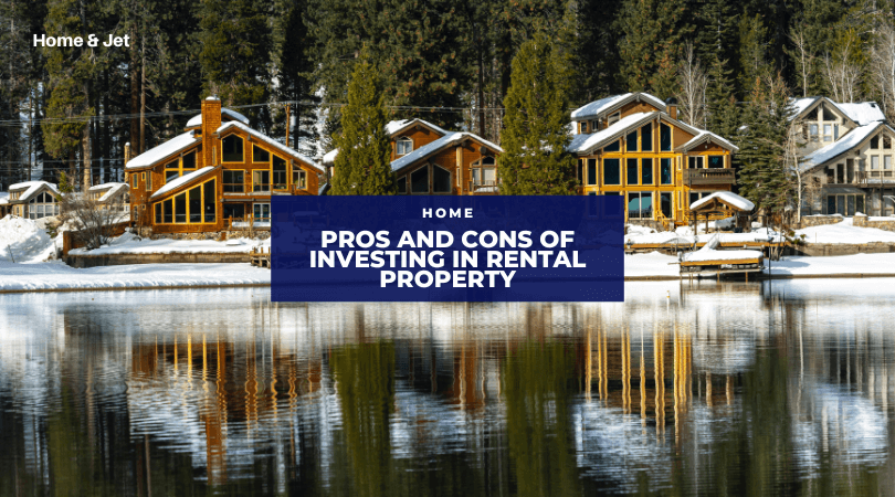 Should I Invest In Rental Properties? The Pros and Cons of Investing In ... What To Consider When Investing In Rental Properties