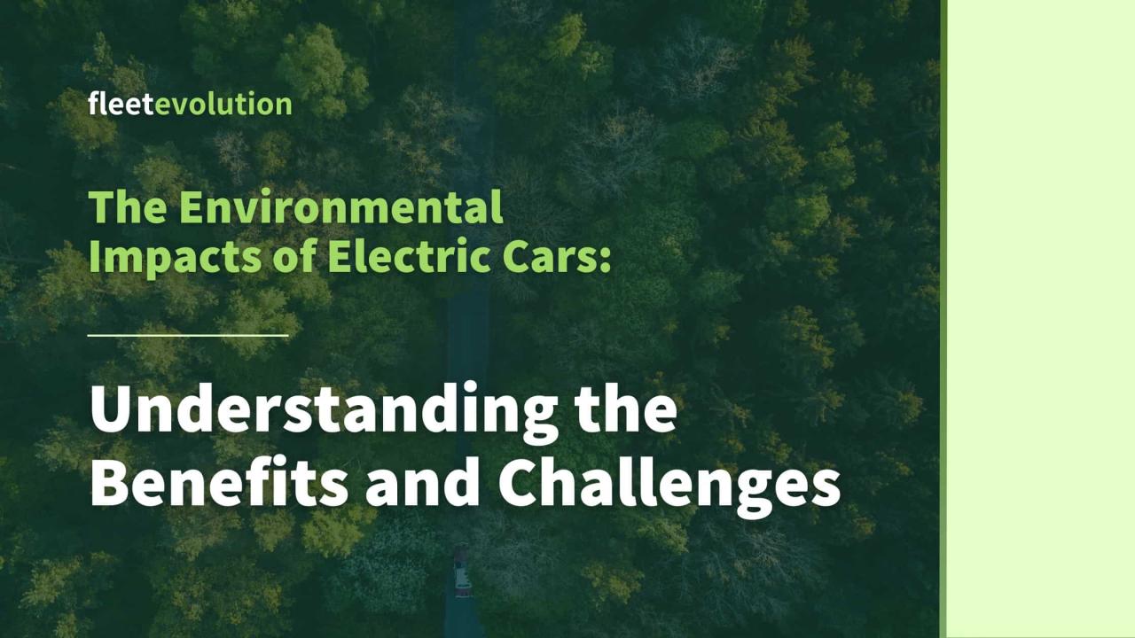 What Are The Environmental Impacts Of Electric Vehicles